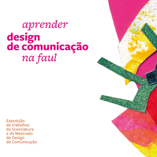 Exposição "Aprender Design de Comunicação na Faculdade de Arquitetura" · publisher image
